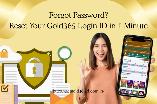 Forgot Password Reset Your Gold365 Login ID in 1 Minute